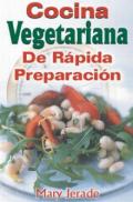 Cocina vegetariana de rápida preparación