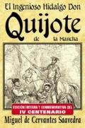 El ingenioso hidalgo Don Quijote de la Mancha (Edición Especial del I V Centenario)