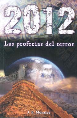 2012. Las profecías del terror