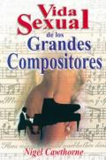 La vida sexual de los grandes compositores