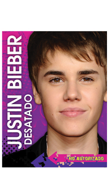 Justin Bieber. Desatado  No autorizado