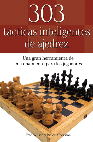 303 tácticas inteligentes de ajedrez