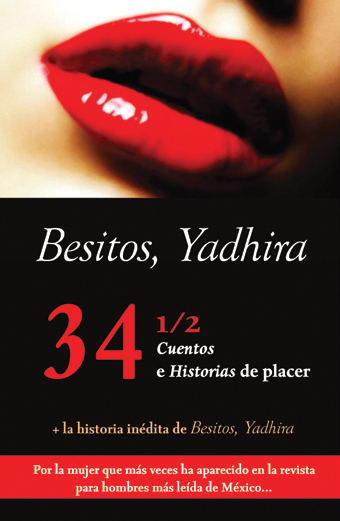 Besitos, Yadhira 34 1/2 cuentos e historias de placer