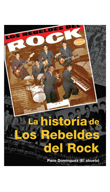 La historia de Los Rebeldes del Rock