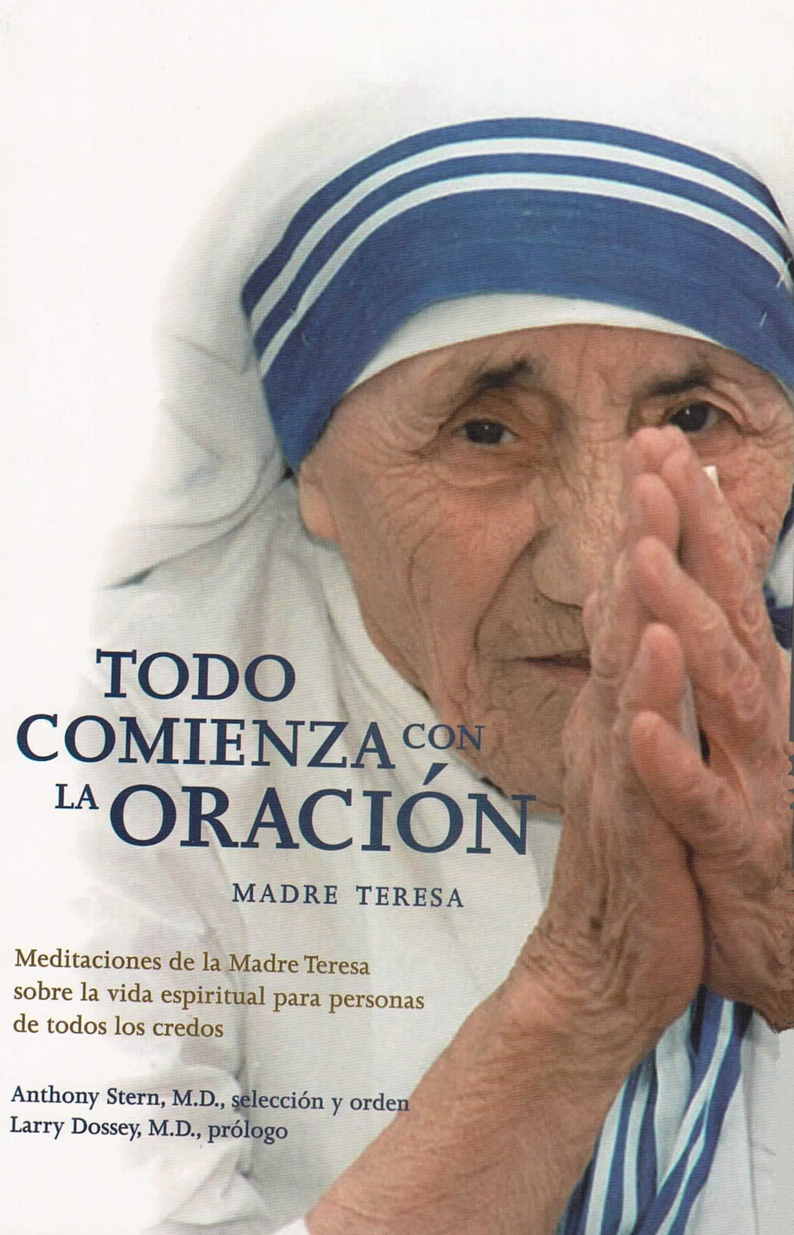 Todo comienza con la oracion. Madre Teresa