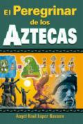 El peregrinar de los aztecas 