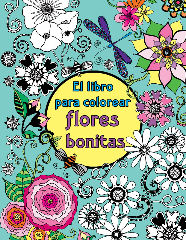 El libro para colorear flores bonitas - Ediciones Maan - Coloreando