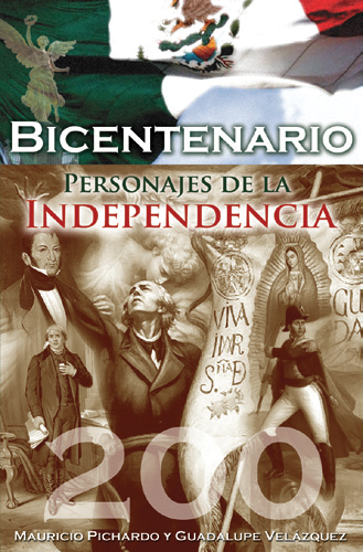 Bicentenario. Personajes de la Independencia