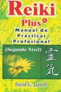 Reiki plus. Manual de prácticas profesional