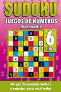 Sudoku. Juegos de números libro 6. Nivel medio