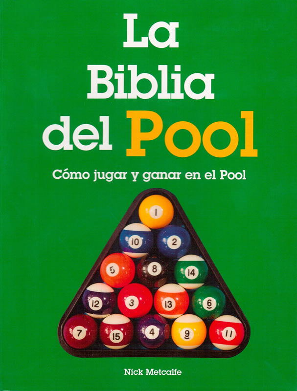 La Biblia del Pool. Cómo jugar y ganar en el Pool