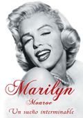 Marilyn Monroe. Un sueño interminable