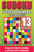 Sudoku. Juegos de números libro 13. Nivel muy difícil