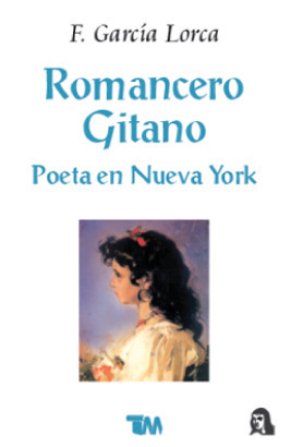 Romancero gitano • Poeta en Nueva York